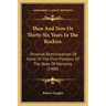 Then And Now Or Thirty-Six Years In The Rockies: Personal Reminiscences Of Some Of The First Pioneers Of The State Of Montana (1900)