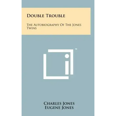 Double Trouble: The Autobiography of the Jones Twins