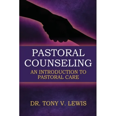 Pastoral Counseling: An Introduction To Pastoral Care