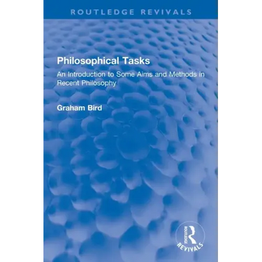 Philosophical Tasks: An Introduction to Some Aims and Methods in Recent Philosophy