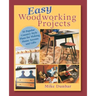 Easy Woodworking Projects: 50 Popular Country-Style Plans to Build for Home Accents, Gifts, or Sale