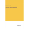 The Arabian Nights' Entertainments: Vol. I