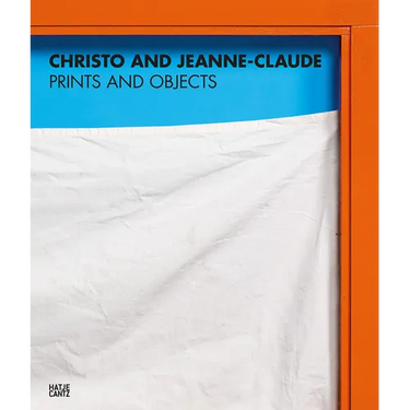 Christo and Jeanne-Claude: Prints and Objects: Catalogue Raisonné