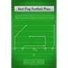 Best Flag Football Plays: The Playbook for Winning Flag Football Teams