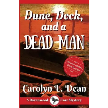 Dune, Dock and a Dead Man: A Ravenwood Cove Cozy Mystery