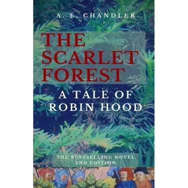 The Scarlet Forest A Tale of Robin Hood 2nd ed.