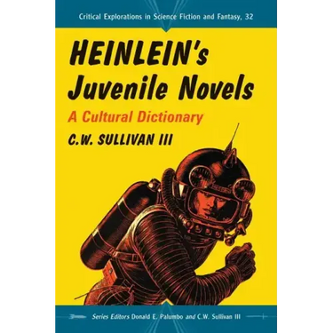 Heinlein's Juvenile Novels: A Cultural Dictionary