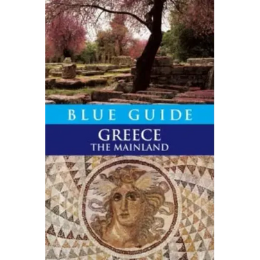 Blue Guide Greece The Mainland