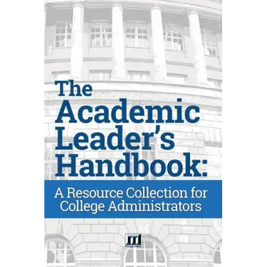 The Academic Leader's Handbook: A Resource Collection for College Administrators
