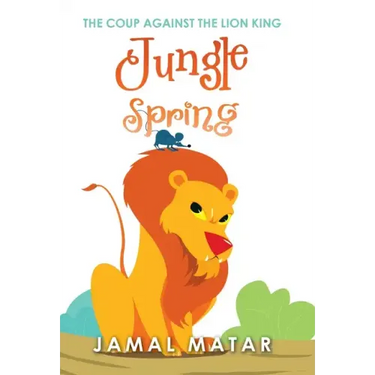 Jungle Spring: The Coup Against the Lion King