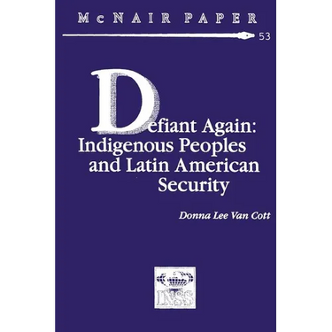 Defiant Again: Indigenous Peoples and Latin American Security