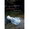 Where Now: New and Selected Poems