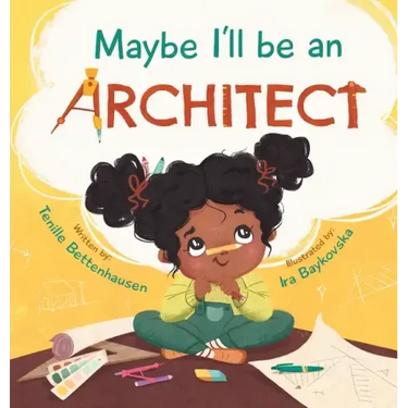 Maybe I'll Be an Architect