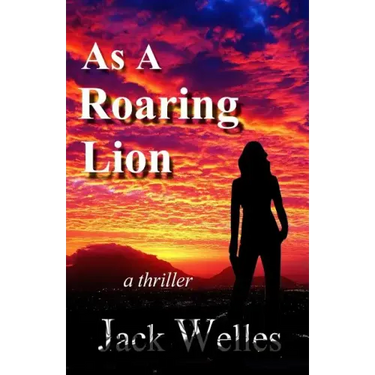 As a Roaring Lion: a UK & Africa thriller