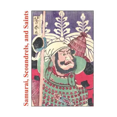 Samurai, Scoundrels, and Saints: Stories From the Martial Arts
