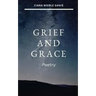 Grief and Grace: Poetry