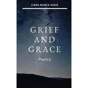Grief and Grace: Poetry