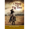 A Wasp in the Fig Tree