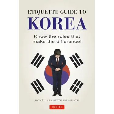 Etiquette Guide to Korea: Know the Rules That Make the Difference!