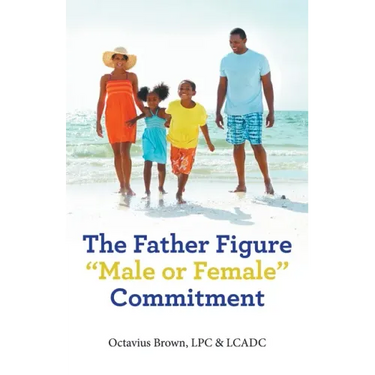 The Father Figure "Male or Female" Commitment