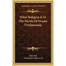 What Religion Is in the Words of Swami Vivekananda