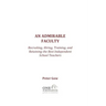 An Admirable Faculty: Recruiting, Hiring, Training, and Retaining the Best Independent School Teachers