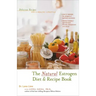 The Natural Estrogen Diet and Recipe Book: Delicious Recipes for a Healthy Lifestyle