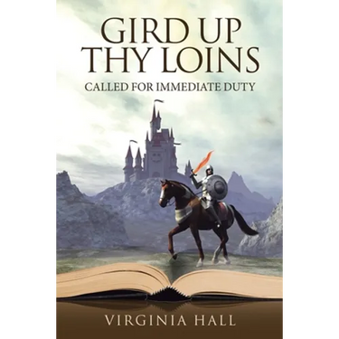 Gird up Thy Loins: Called for Immediate Duty