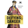 Defying Danger: A Novel Based on the Life of Father Matteo Ricci