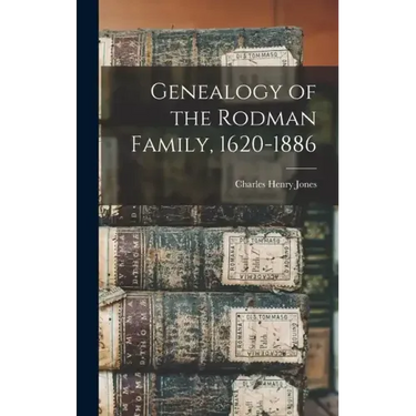 Genealogy of the Rodman Family, 1620-1886