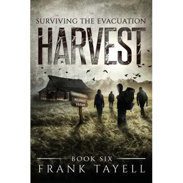 Surviving The Evacuation, Book 6: Harvest