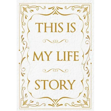 This Is My Life Story: The Easy Autobiography for Everyone