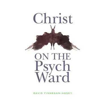 Christ on the Psych Ward