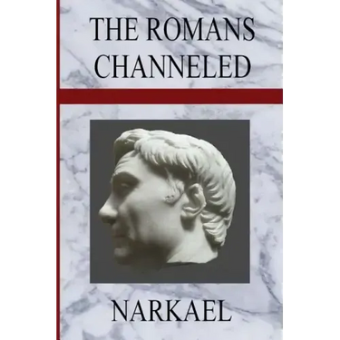 The Romans Channeled