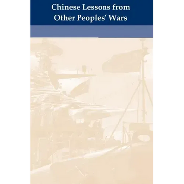 Chinese Lessons from Other Peoples' Wars