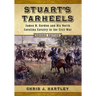 Stuart's Tarheels: James B. Gordon and His North Carolina Cavalry in the Civil War, 2d ed.