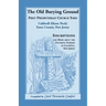 The Old Burying Ground, First Presbyterian Church Yard, Caldwell (Horse Neck), Essex County, New Jersey
