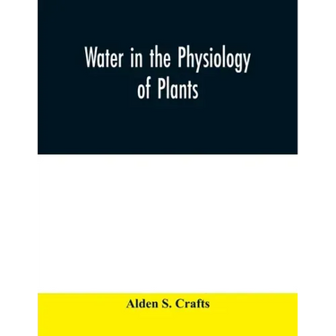 Water in the physiology of plants