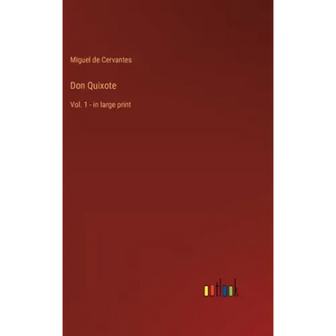 Don Quixote: Vol. 1 - in large print