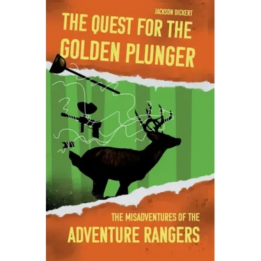 The Quest for the Golden Plunger: The Misadventures of the Adventure Rangers