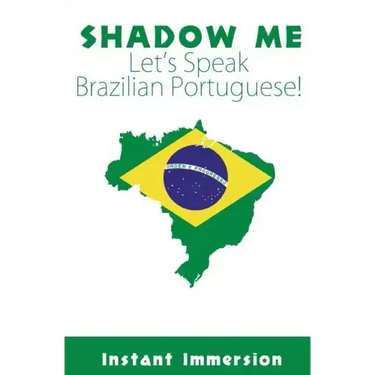 Shadow Me: Let's Speak Brazilian Portuguese!