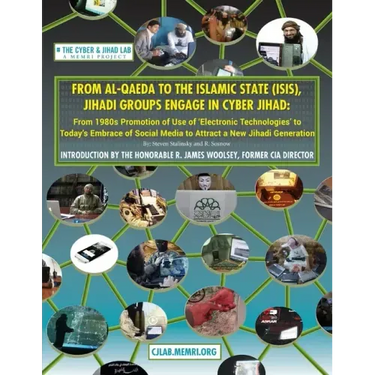 From Al-Qaeda to the Islamic State (ISIS), Jihadi Groups Engage in Cyber Jihad: From 1980s Promotion of Use of Electronic Technologies to Today's Embr