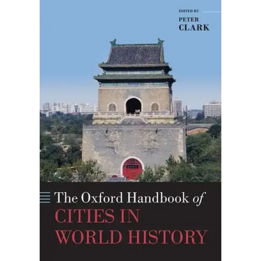 The Oxford Handbook of Cities in World History