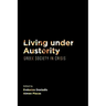 Living Under Austerity: Greek Society in Crisis