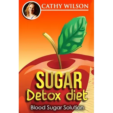 Sugar Detox Diet: Blood Sugar Solution