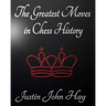 The Greatest Moves in Chess History