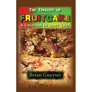 The Finality of Fruitcake