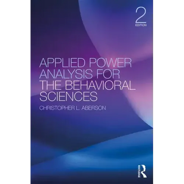 Applied Power Analysis for the Behavioral Sciences: 2nd Edition