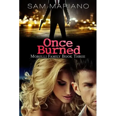 Once Burned (Morelli Family, #3)
