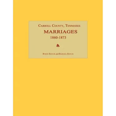 Carroll County, Tennessee, Marriages 1860-1873